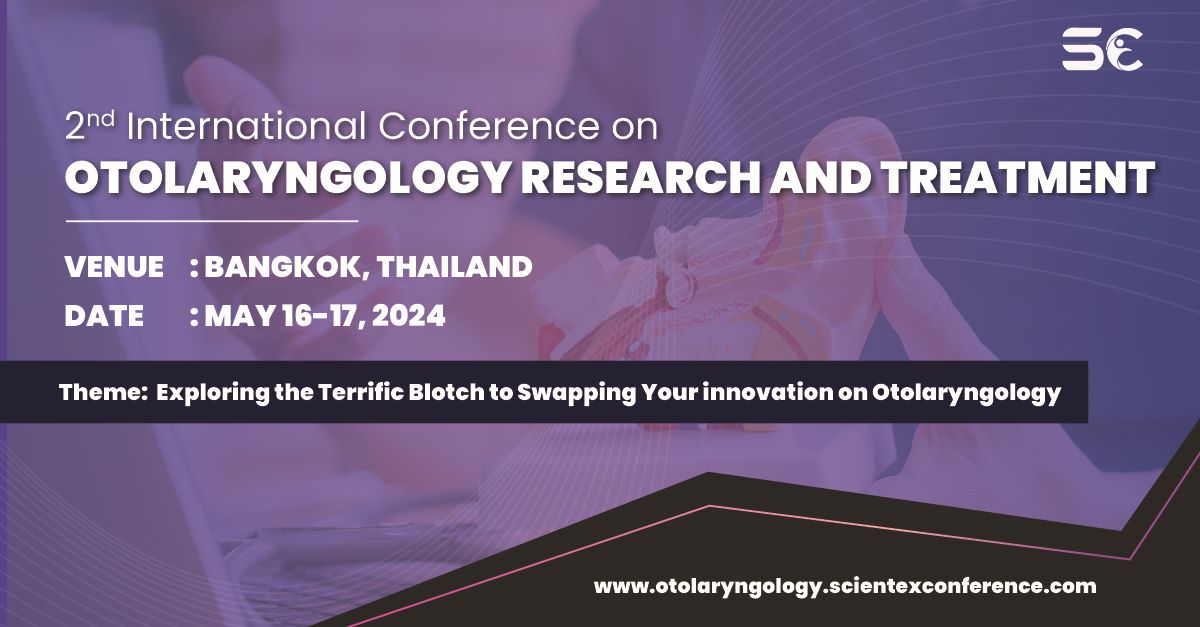 Top Otolaryngology conference 2024ENT conferenceotolaryngology 2024